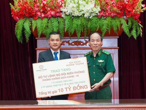 Tập đoàn Hưng Thịnh trao tặng 10 tỷ đồng cho Bộ Tư lệnh Bộ đội Biên phòng nhằm hỗ trợ hoạt động phòng, chống dịch Covid-19